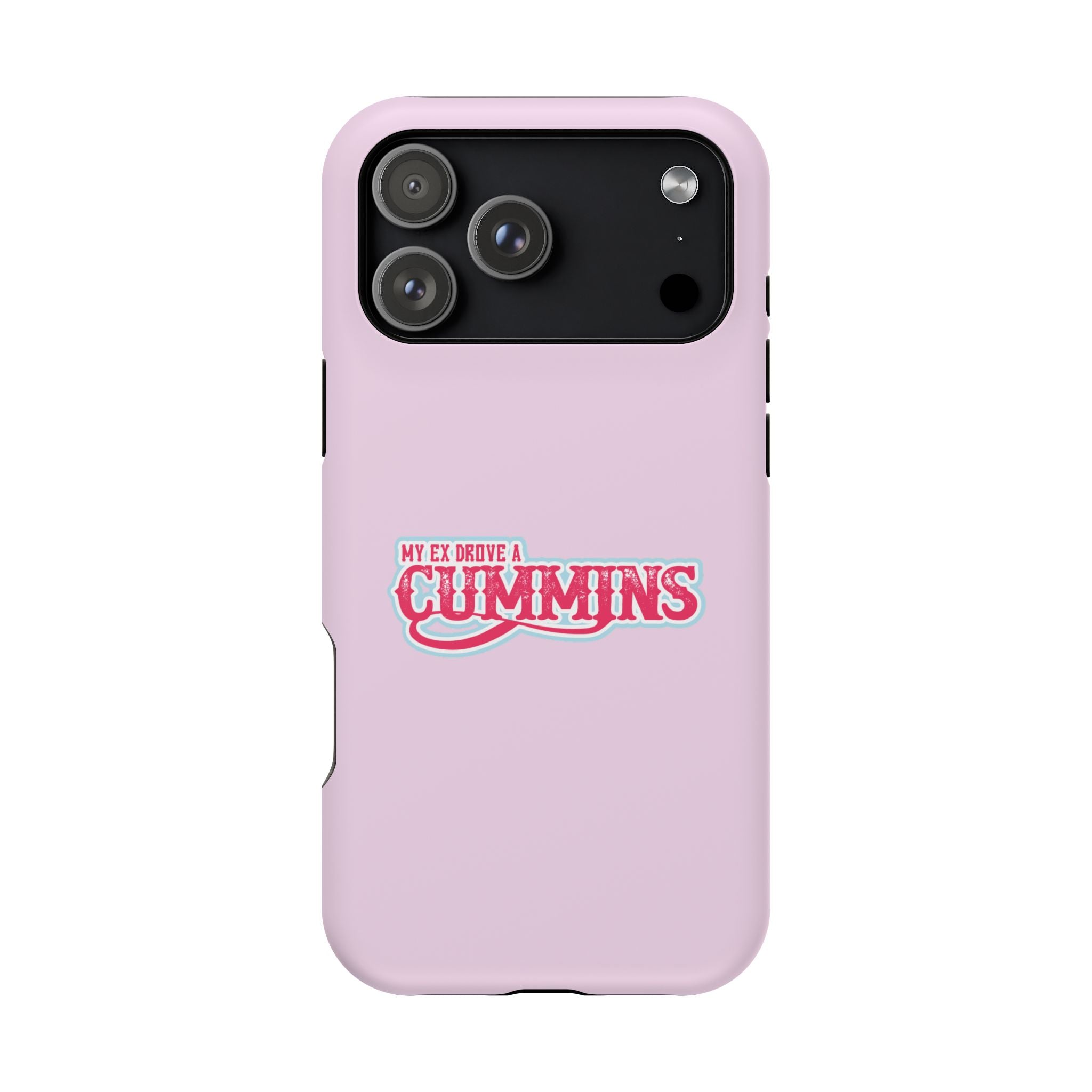 Impact-Resistant Phone Case — "My Ex Drove a Cummins" Pink Protective Cover