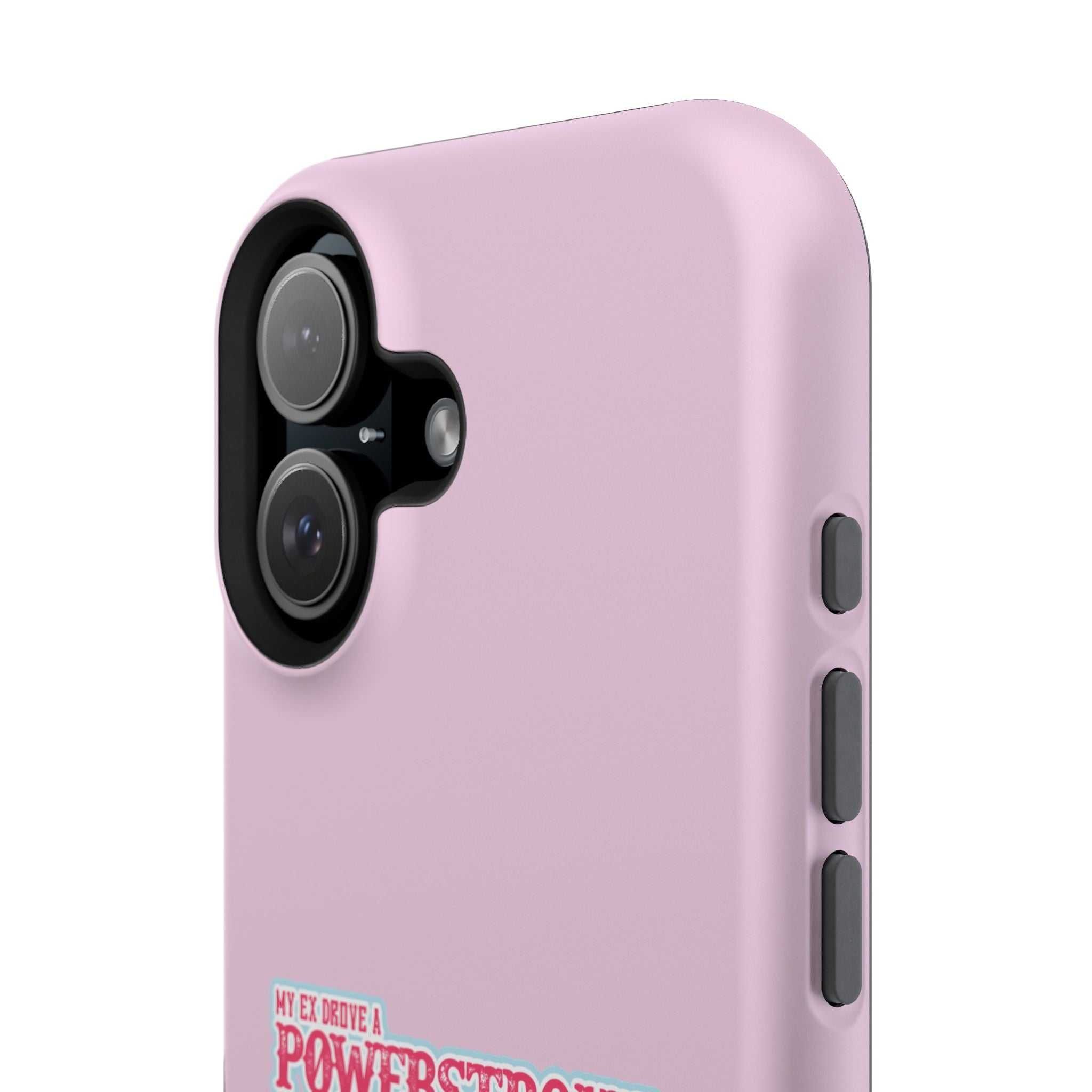 Phone Case — Pink “My Ex Gave Me a Powerstroke” Impact-Resistant Protective Case