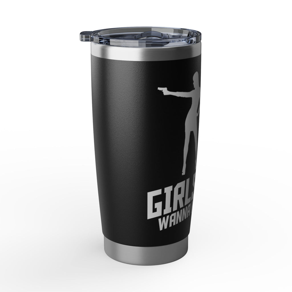 20oz Tumbler — "Girls Just Wanna Have Guns" Silhouette Stainless Travel Cup