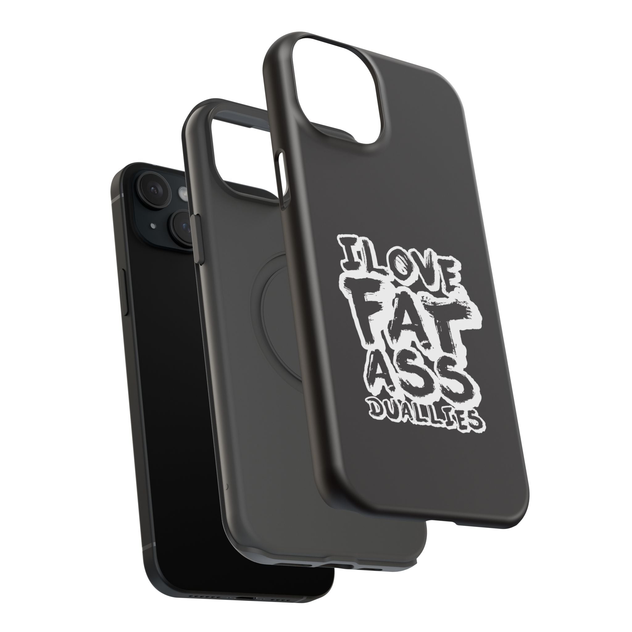 Phone Case — “I Love Fat Ass Dualies” Impact-Resistant Protective Case