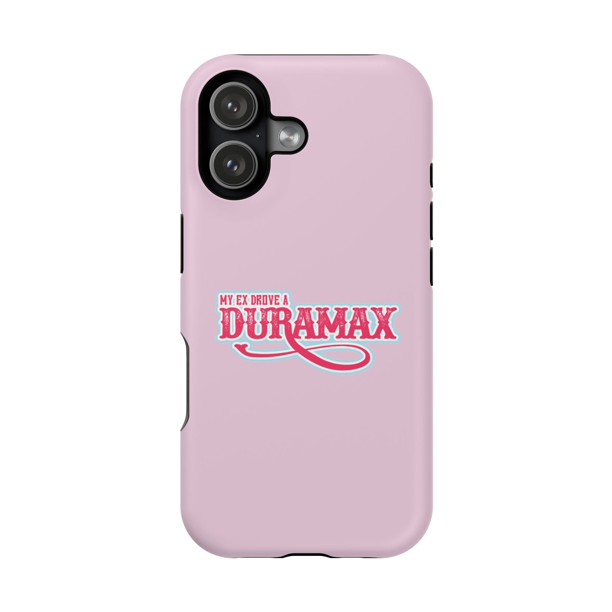 Duramax Phone Case — Impact-Resistant Pink Protective Case with “My Ex Drove a Duramax” Graphic