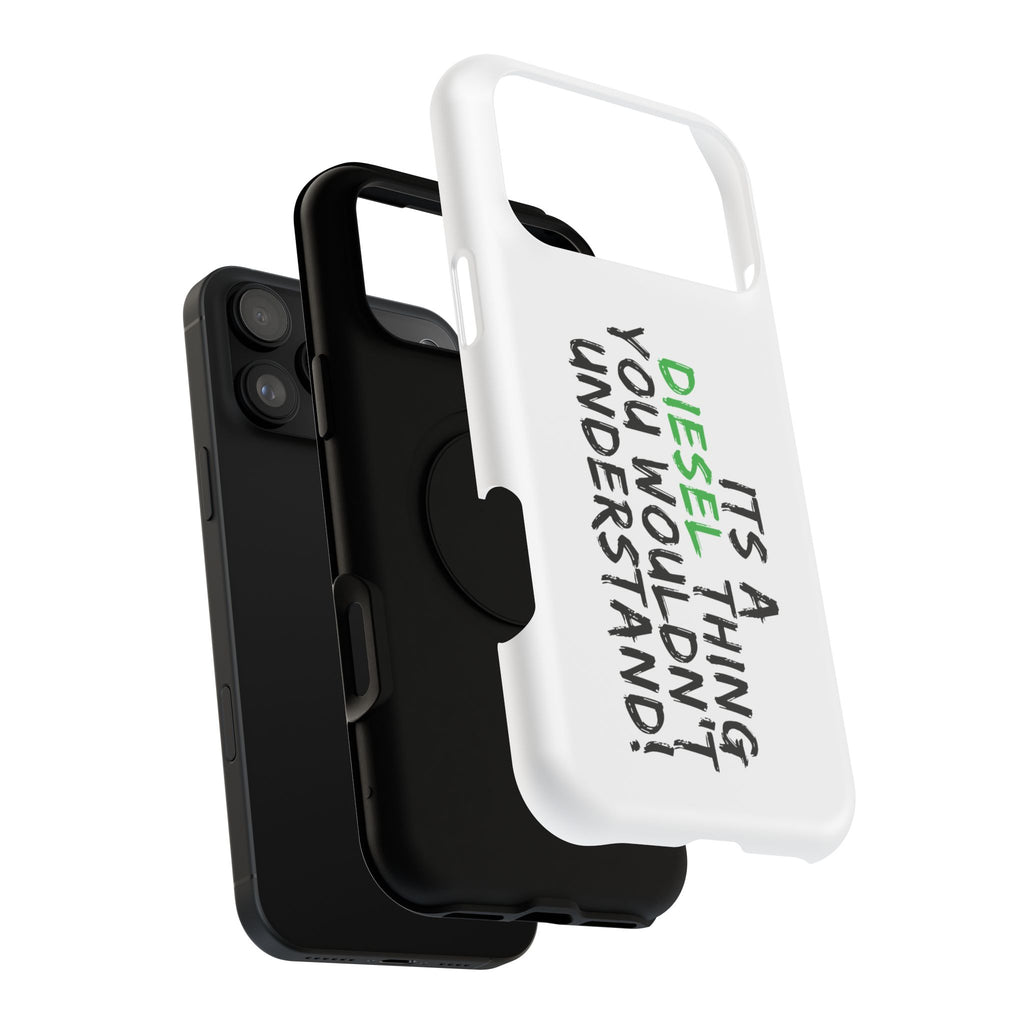 Diesel Lover Phone Case — "It's a Diesel Thing You Wouldn't Understand" Impact-Resistant Phone Cover