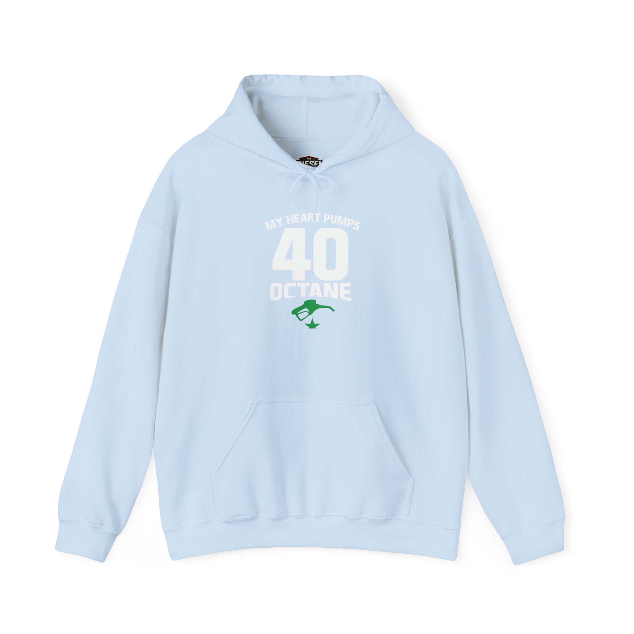 40 Octane Hoodie – "My Heart Pumps 40 Octane" Racing Gasoline Fan Sweatshirt