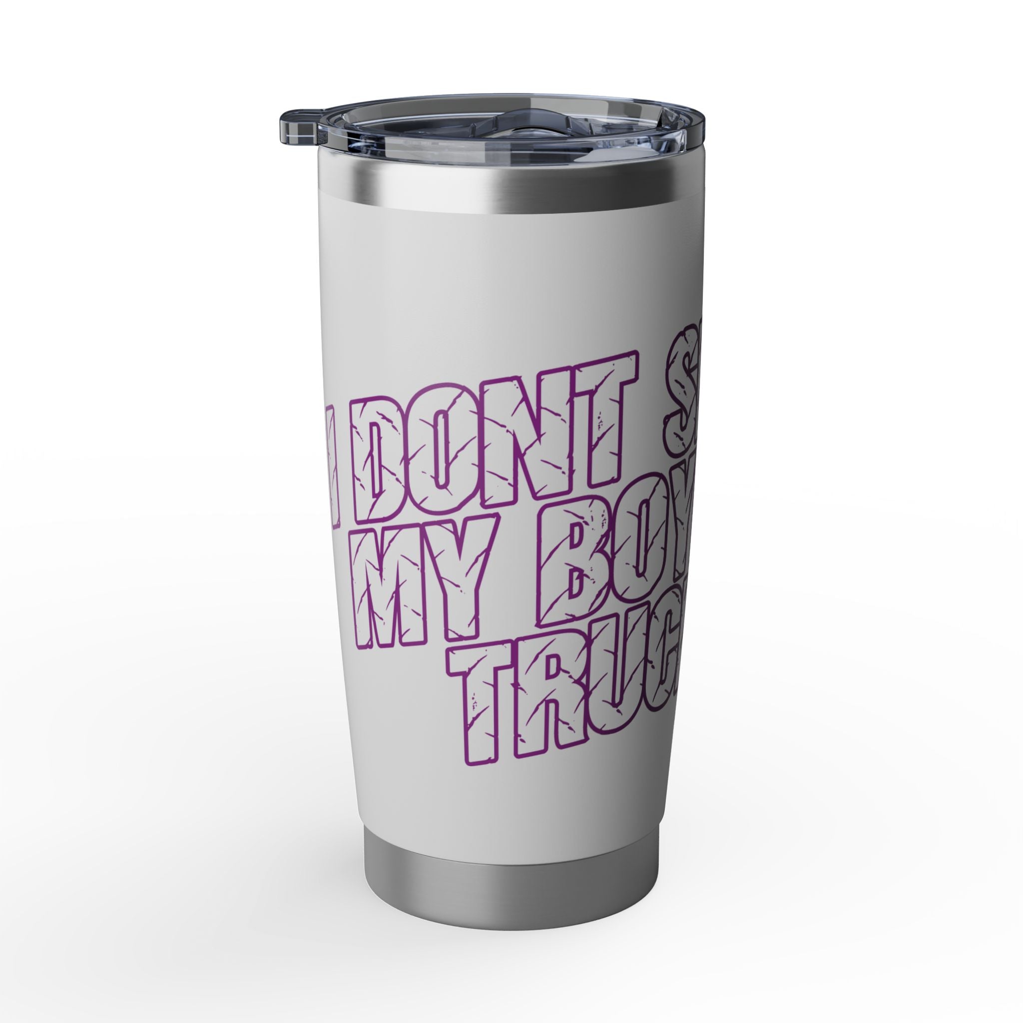 20oz Tumbler — 'I Don’t Smoke, My Boyfriend Does' Bold Purple Text Travel Mug
