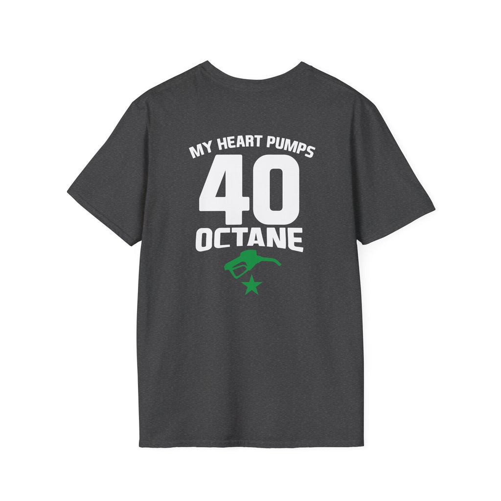 My Heart Pumps 40 Octane T-Shirt — Racing Enthusiast 40th Birthday Tee