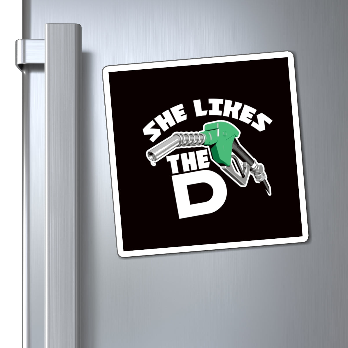 Provocative Gas Pump Magnet – "She Likes the D" Funny Refrigerator Magnet
