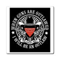 Magnet — "When Guns Are Outlawed I Will Be An Outlaw" Western Cowboy Gun Rights Magnet