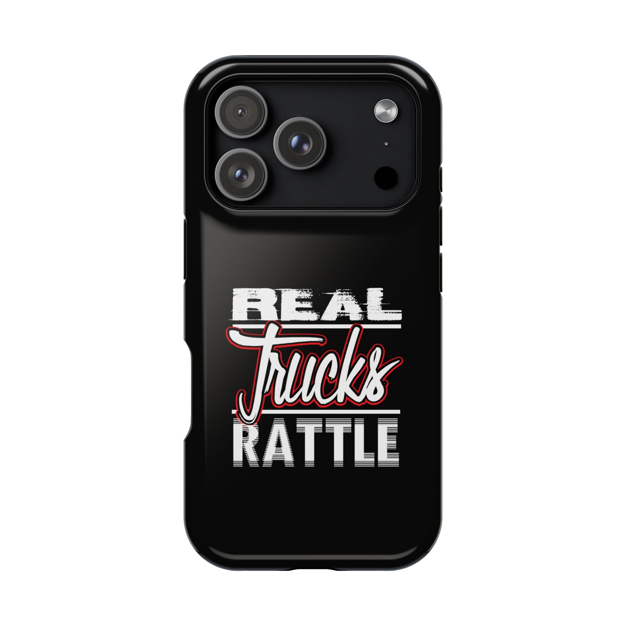 Phone Case — “Real Trucks Rattle” Impact-Resistant Protective Cover