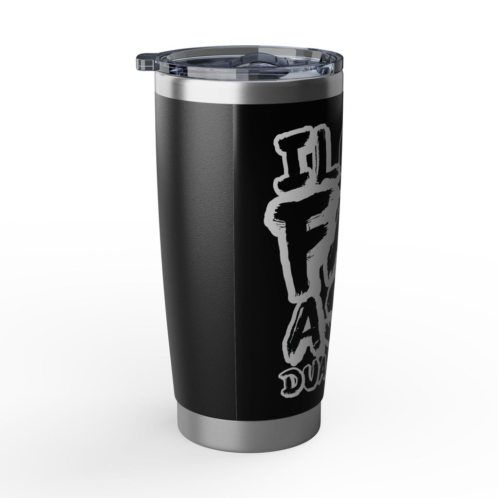 Vagabond 20oz Tumbler - I Love Fat Ass Dualities Stainless Steel Travel Mug