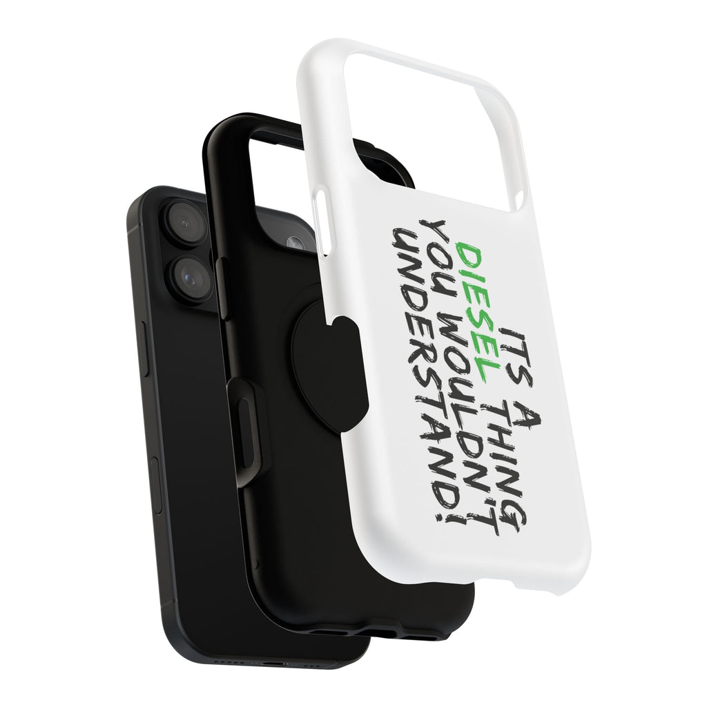 Diesel Lover Phone Case — "It's a Diesel Thing You Wouldn't Understand" Impact-Resistant Phone Cover