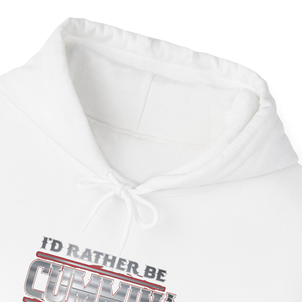 I'd Rather Be Cummin' Trucker Hoodie — Funny Trucker/Camper Pullover