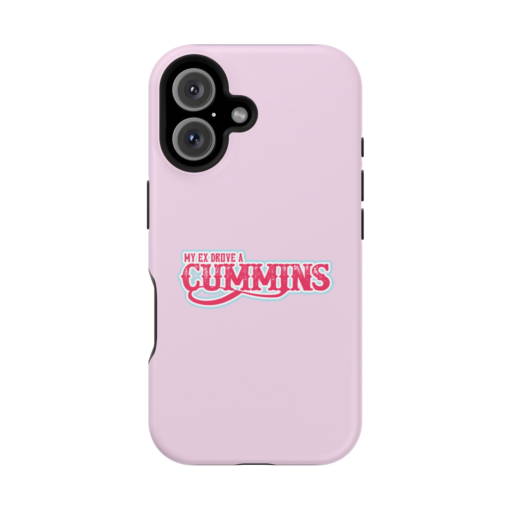 Impact-Resistant Phone Case — "My Ex Drove a Cummins" Pink Protective Cover