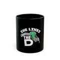 She Likes the D - Coffee Mug  (11oz & 15oz)