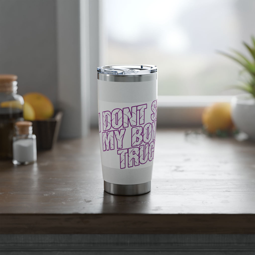 20oz Tumbler — 'I Don’t Smoke, My Boyfriend Does' Bold Purple Text Travel Mug