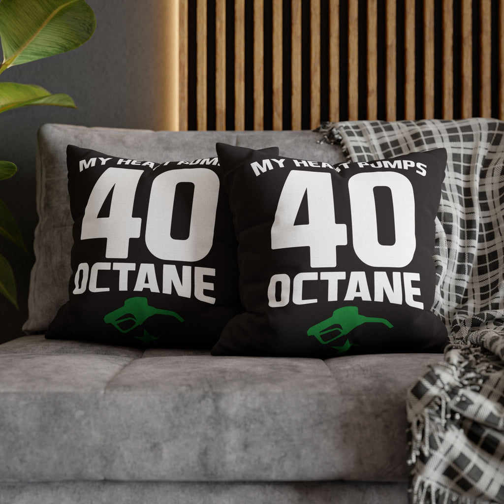 40 Octane Pillowcase – My Heart Pumps 40 Octane Decorative Throw Pillow Cover