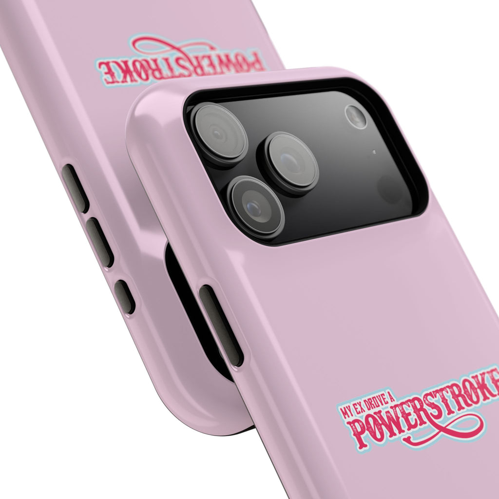Phone Case — Pink “My Ex Gave Me a Powerstroke” Impact-Resistant Protective Case