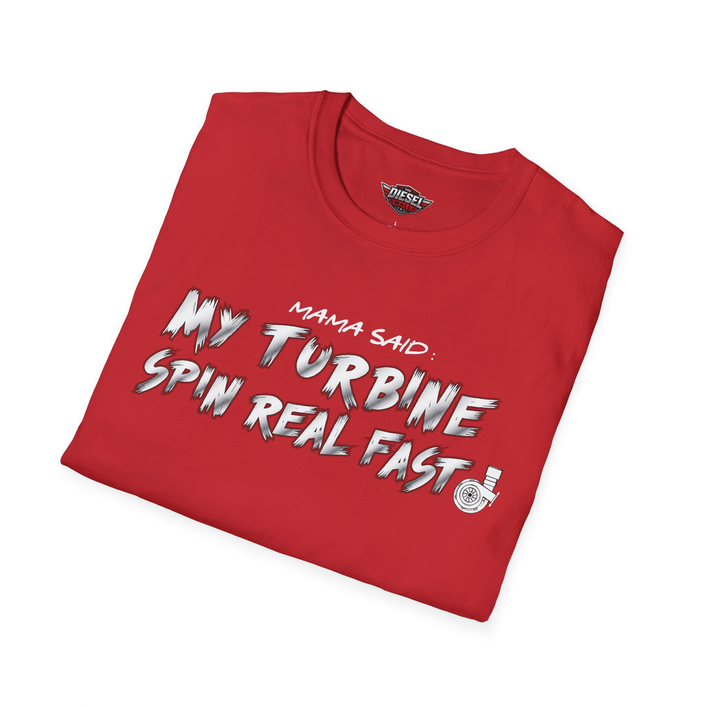T-Shirt — "My Turbine Spin Real Fast" Graphic Tee