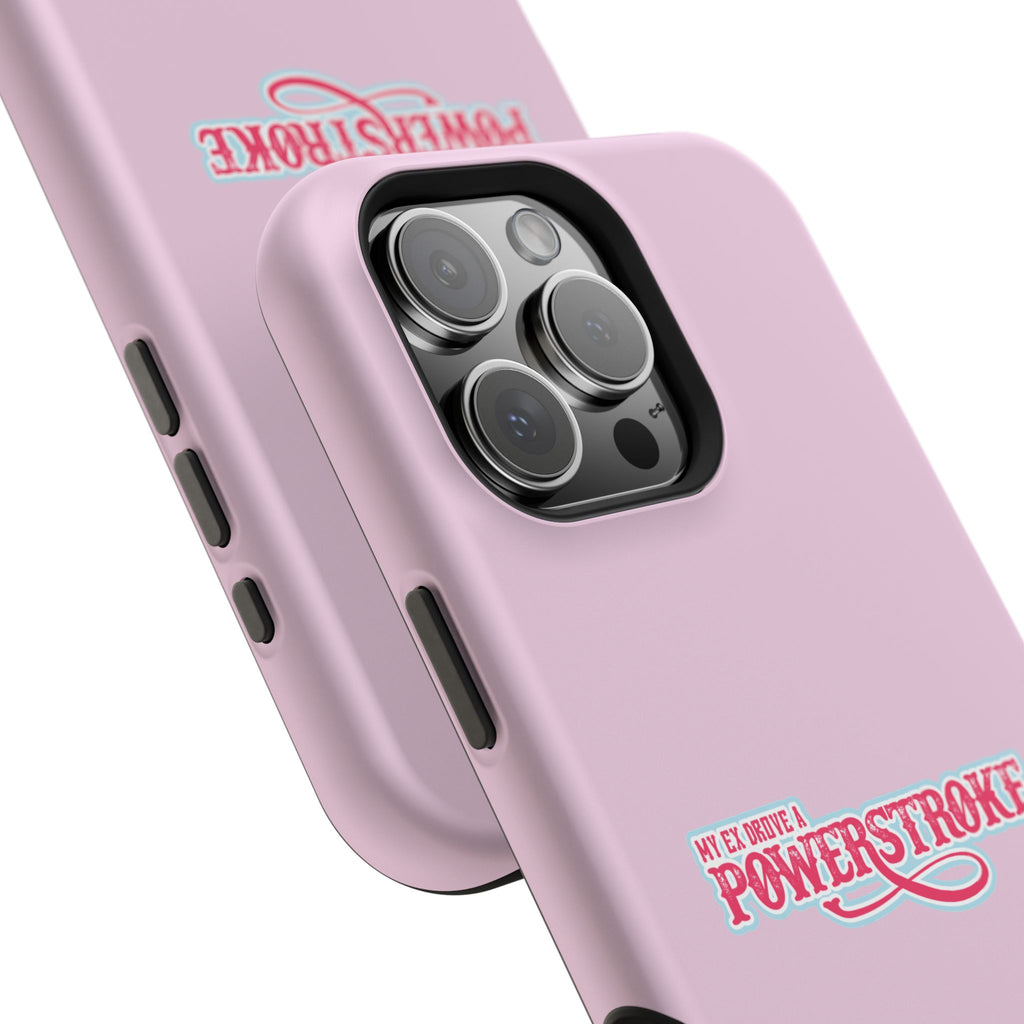 Phone Case — Pink “My Ex Gave Me a Powerstroke” Impact-Resistant Protective Case