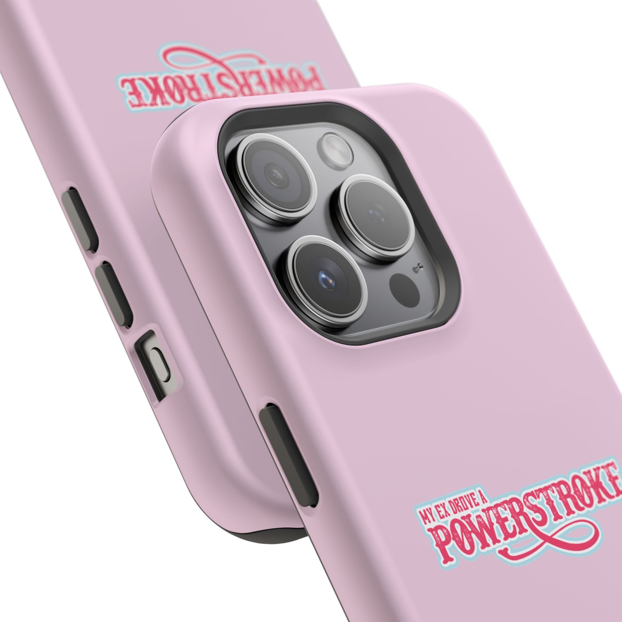 Phone Case — Pink “My Ex Gave Me a Powerstroke” Impact-Resistant Protective Case