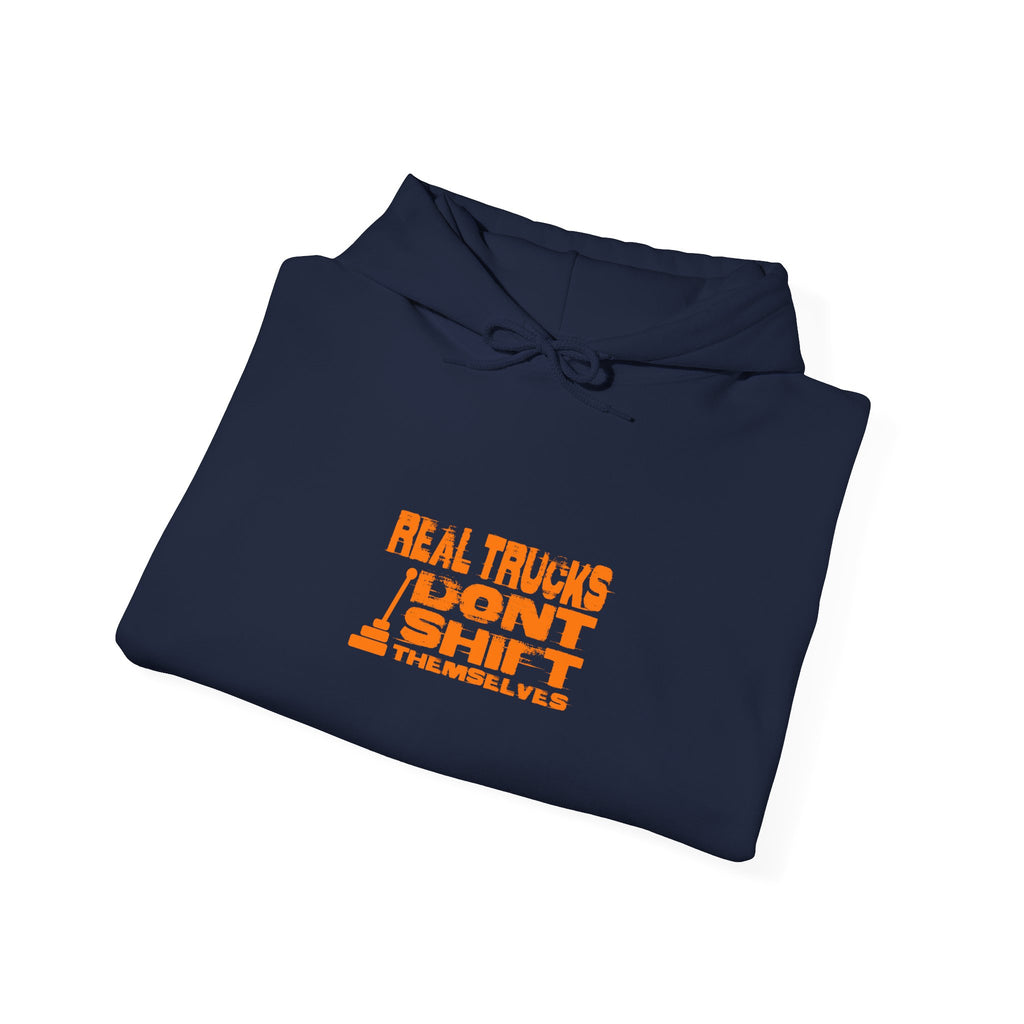 Truck Driver Hoodie – "Real Trucks Don't Shift" Graphic Pullover