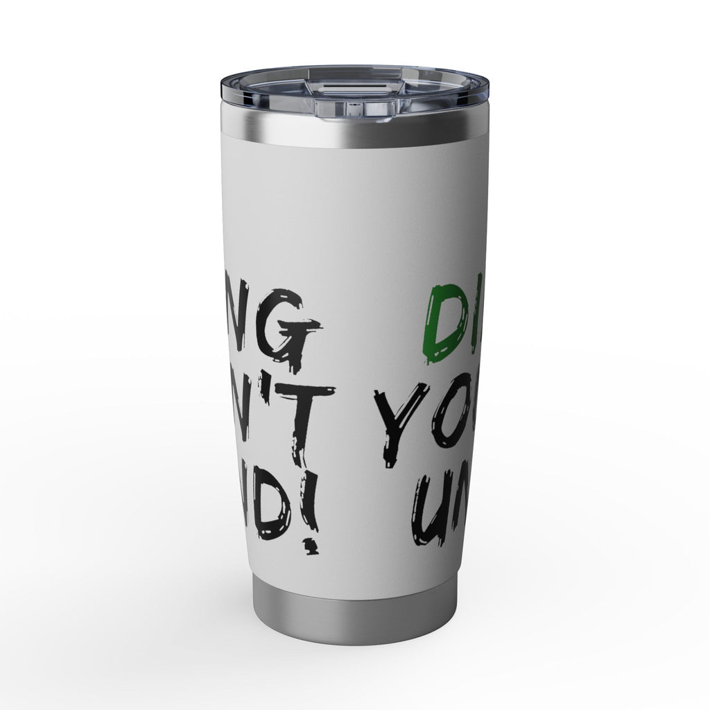 Vagabond 20oz Tumbler — 'If It's a Diesel' Travel Mug (Insulated Stainless Steel)