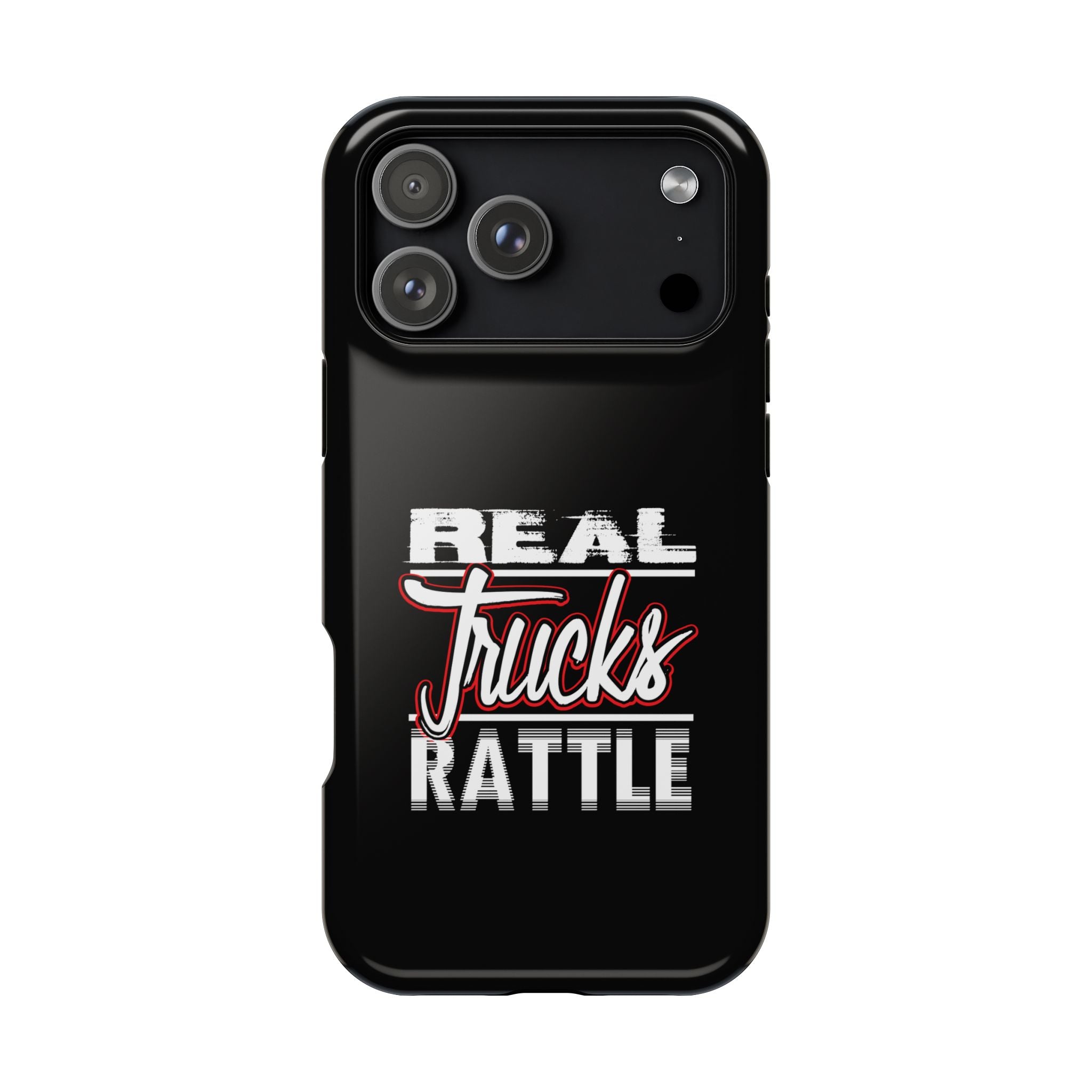 Phone Case — “Real Trucks Rattle” Impact-Resistant Protective Cover
