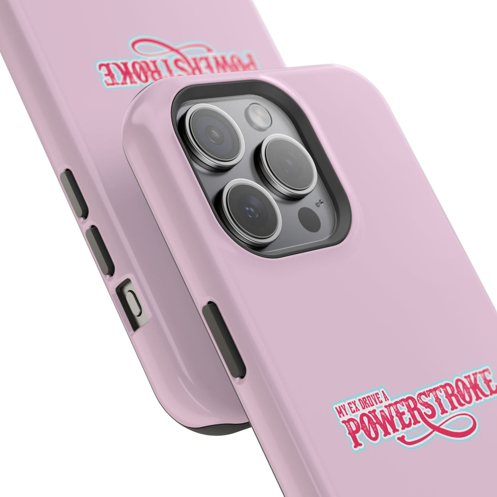 Phone Case — Pink “My Ex Gave Me a Powerstroke” Impact-Resistant Protective Case