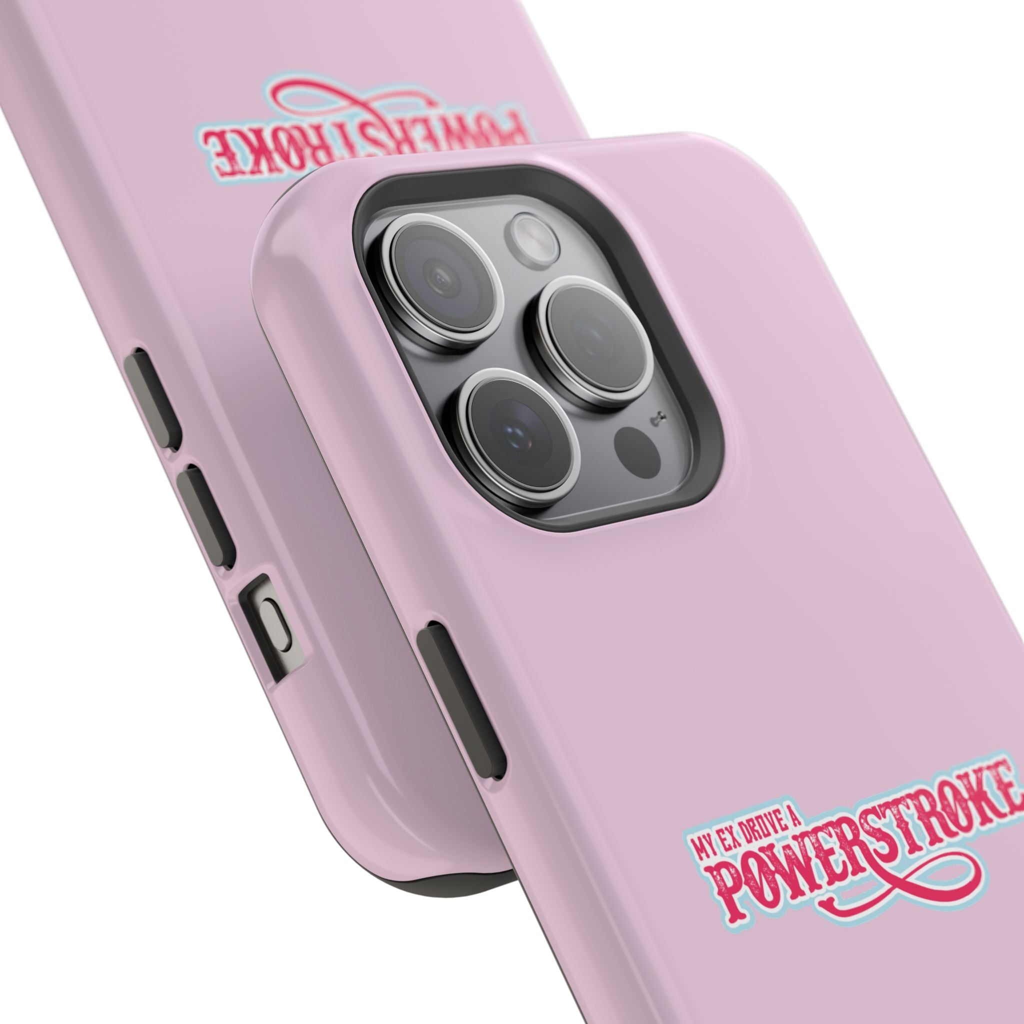 Phone Case — Pink “My Ex Gave Me a Powerstroke” Impact-Resistant Protective Case