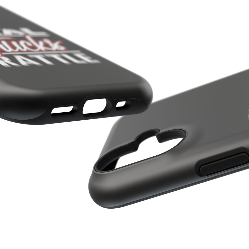 Phone Case — “Real Trucks Rattle” Impact-Resistant Protective Cover