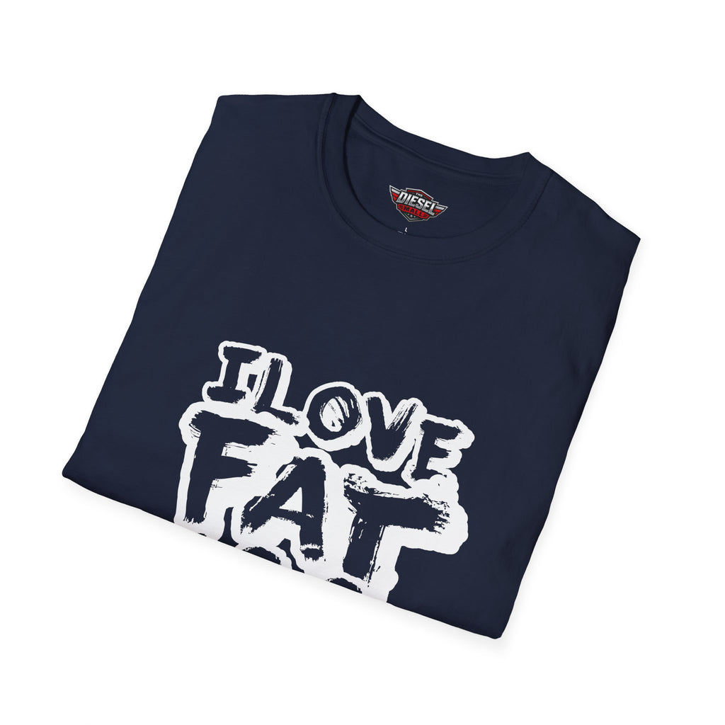T-Shirt — "I Love Fat Ass Duallies" Graphic Tee