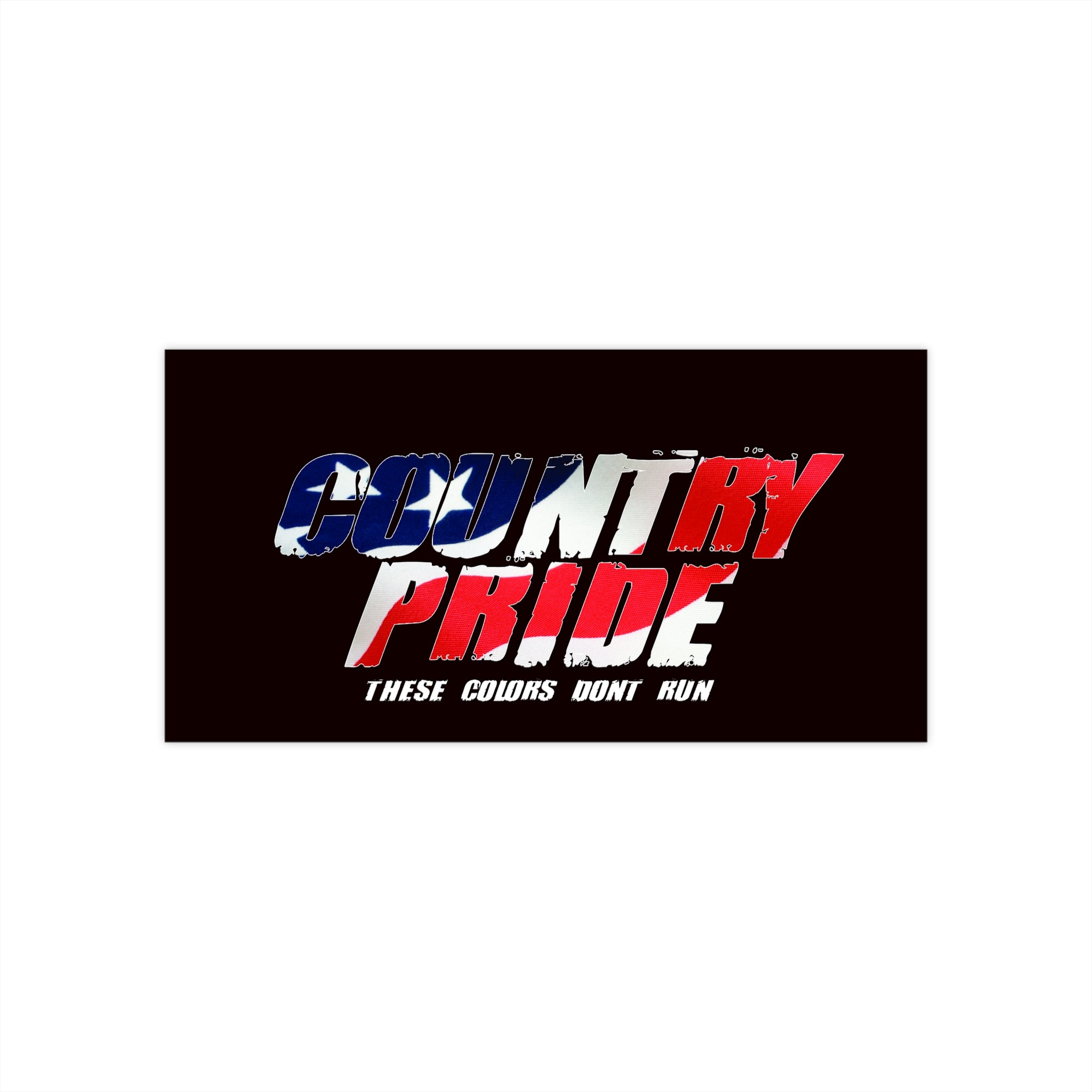 Bumper Sticker — "Country Pride" American Flag Design (These Colors Don't Run)